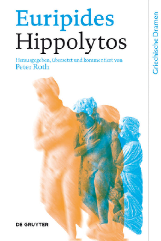 Hippolytos by Euripides, Peter Roth