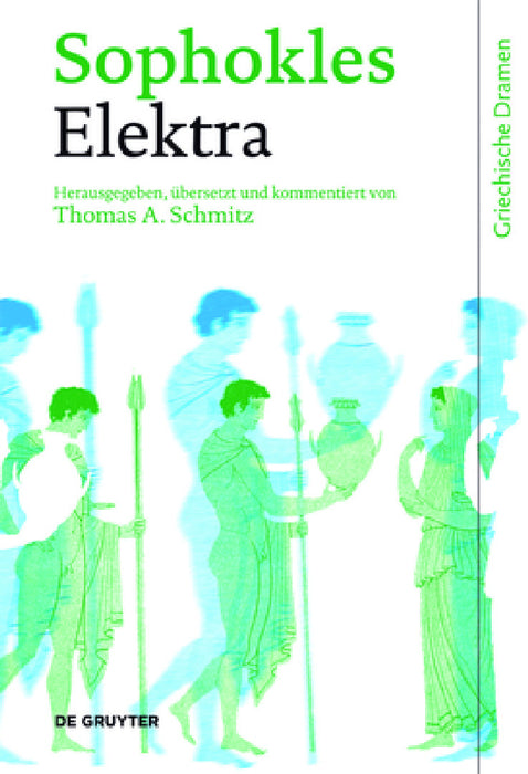 Elektra by Sophokles, Thomas A. Schmitz