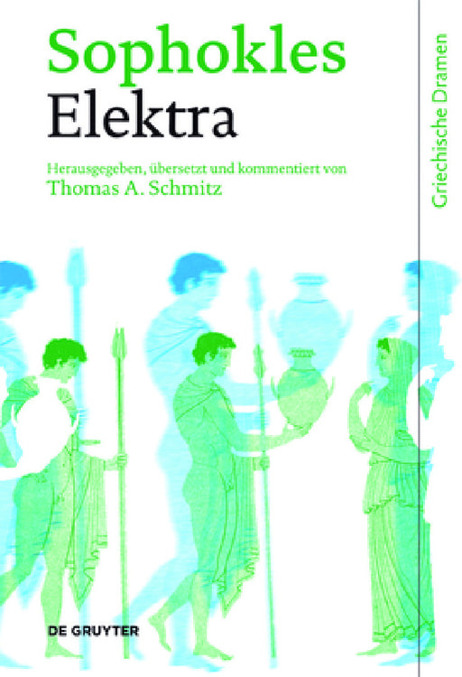 Elektra by Sophokles, Thomas A. Schmitz