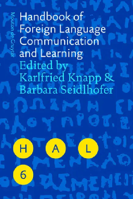 Handbook of Foreign Language Communication and Learning by Karlfried Knapp, Barbara Seidlhofer, Henry Widdowson