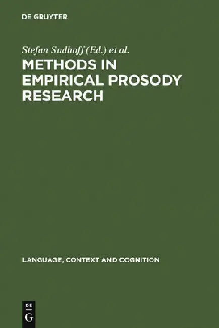Methods in Empirical Prosody Research by Stefan Sudhoff