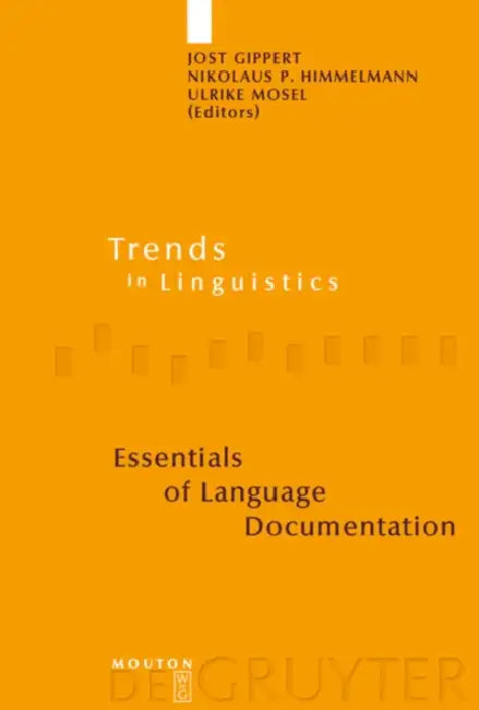 Essentials of Language Documentation by Jost Gippert, Nikolaus P. Himmelmann, Ulrike Mosel