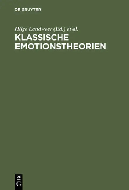 Klassische Emotionstheorien by Hilge Landweer, Ursula Renz, Alexander Brungs