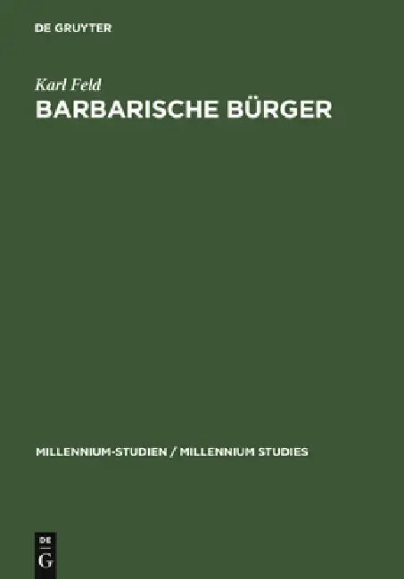 Barbarische Bürger: Die Isaurier Und Das Römische Reich by Karl Feld