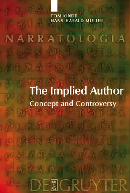 The Implied Author: Concept and Controversy by Tom Kindt, Hans-Harald Müller