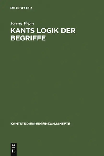 Kants Logik der Begriffe by Bernd Prien