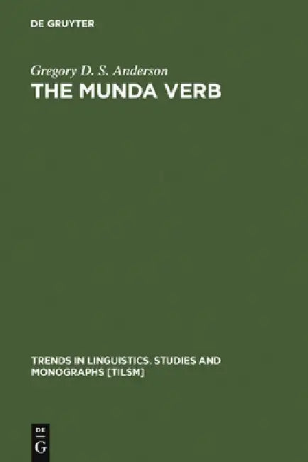 The Munda Verb by Gregory D. S. Anderson