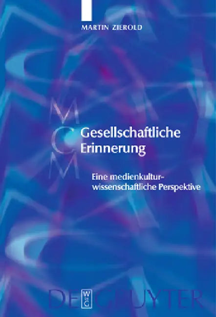 Gesellschaftliche Erinnerung = Gesellschaftliche Erinnerung by Martin Zierold
