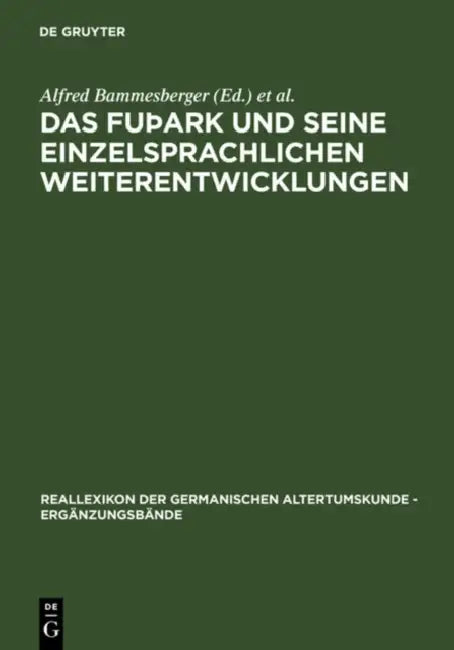 Das fuÞark und seine einzelsprachlichen Weiterentwicklungen by Alfred Bammesberger, Gabriele Waxenberger