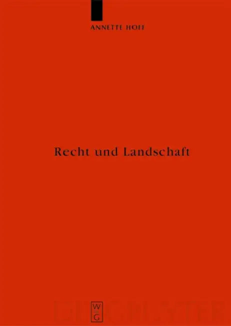 Recht und Landschaft = Landscape and Law by Annette Hoff