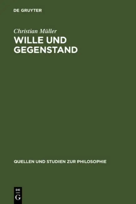Wille und Gegenstand = Wille Und Gegenstand by Christian Müller