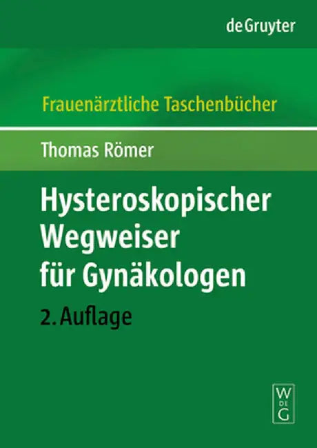 Hysteroskopischer Wegweiser F R GYN Kologen by Thomas Romer