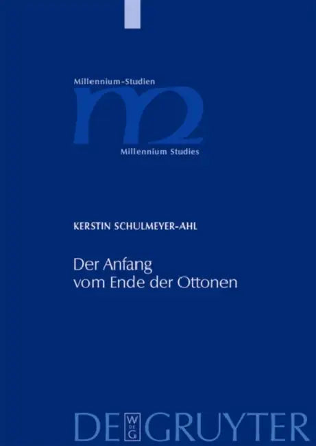 Der Anfang vom Ende der Ottonen by Kerstin Schulmeyer-Ahl