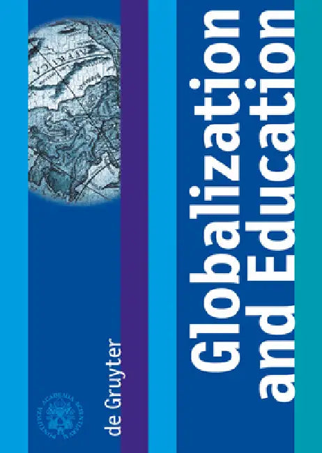 Globalization and Education: Proceedings of the Joint Working Group, the Pontifical Academy of Sciences, the Pontifical Academy of Social Sciences, 19 by Marcelo Sánchez Sorondo, Edmond Malinvaud, Pierre Léna