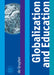 Globalization and Education: Proceedings of the Joint Working Group, the Pontifical Academy of Sciences, the Pontifical Academy of Social Sciences, 19 by Marcelo Sánchez Sorondo, Edmond Malinvaud, Pierre Léna