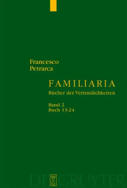 Familiaria, Band 2, Buch 13-24 by Berthe Widmer, Francesco Petrarca
