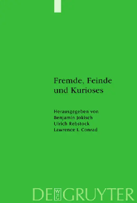 Fremde, Feinde und Kurioses by Benjamin Jokisch, Ulrich Rebstock, Lawrence Conrad