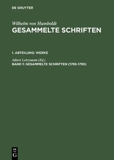 Gesammelte Schriften, Band 1, Gesammelte Schriften (1785-1795) by Albert Leitzmann
