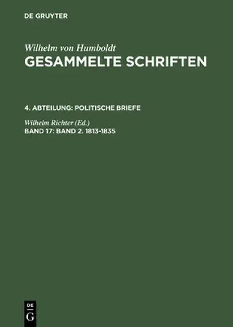Gesammelte Schriften, Band 17, Band 2. 1813-1835 by Wilhelm Richter
