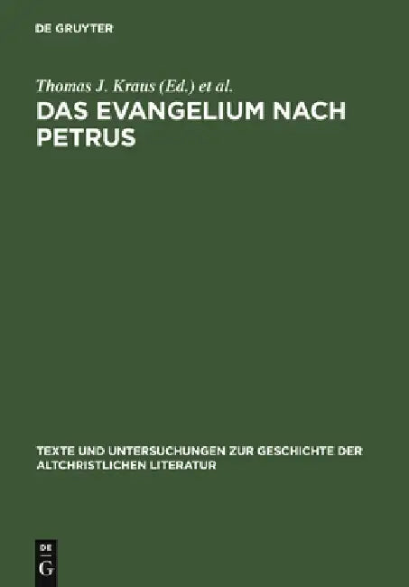 Das Evangelium nach Petrus by Thomas J. Kraus, Tobias Nicklas
