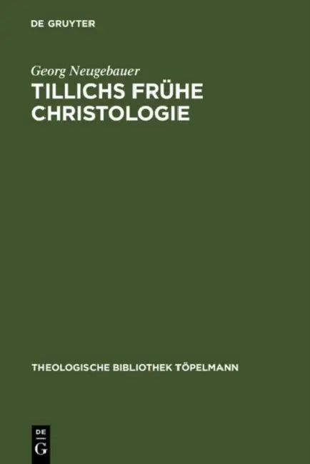 Tillichs frühe Christologie by Georg Neugebauer