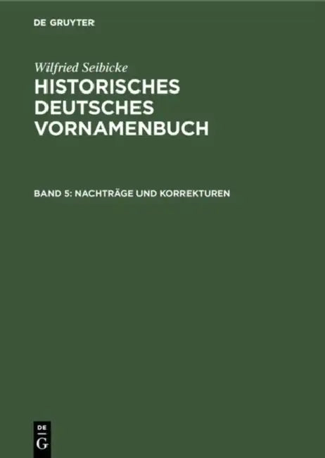 Historisches Deutsches Vornamenbuch by Wilfried (NA) Seibicke