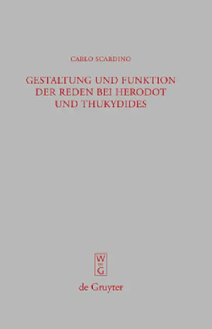 Gestaltung und Funktion der Reden bei Herodot und Thukydides by Carlo Scardino