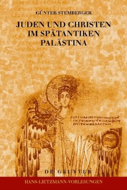Juden Und Christen Im Spätantiken Palästina by Günter Stemberger