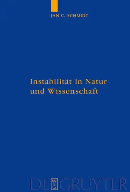 Instabilität in Natur und Wissenschaft by Jan Cornelius Schmidt
