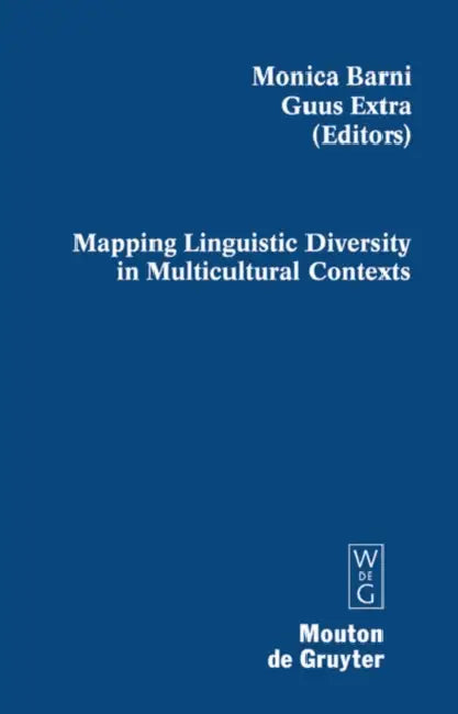 Mapping Linguistic Diversity in Multicultural Contexts by Monica Barni, Guus Extra