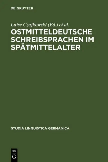 Ostmitteldeutsche Schreibsprachen Im Spatmittelalter by Luise Czajkowski, Corinna Hoffmann, Hans Ulrich Schmid