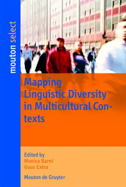 Mapping Linguistic Diversity in Multicultural Contexts by Monica Barni