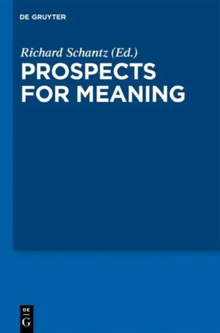 Prospects for Meaning by Richard Schantz