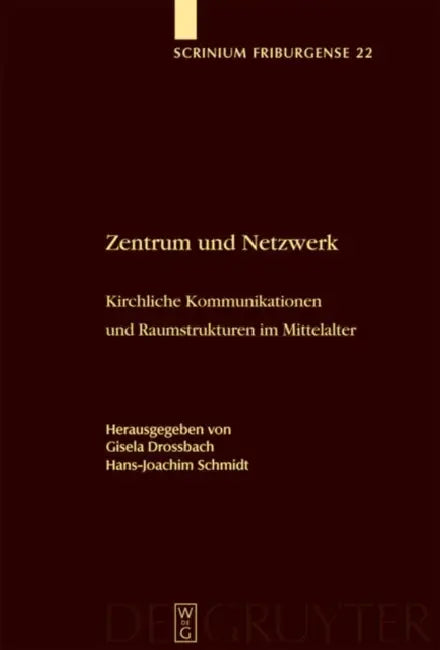 Zentrum und Netzwerk by Gisela Drossbach, Hans-Joachim Schmidt