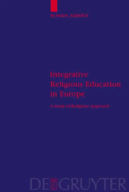 Integrative Religious Education in Europe by Wanda Alberts