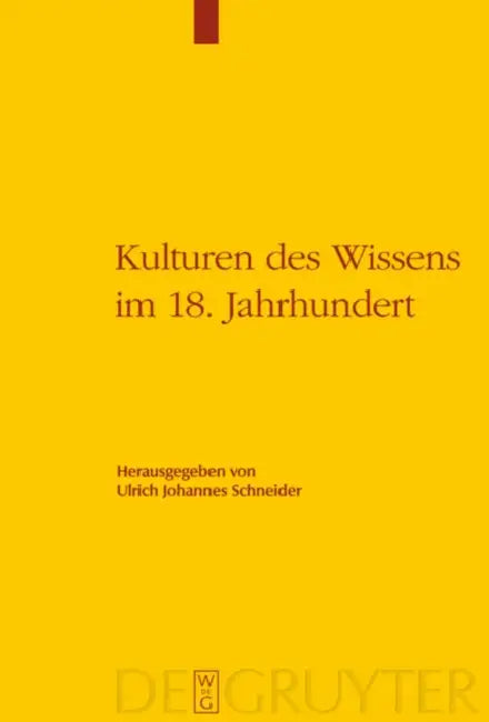 Kulturen des Wissens im 18. Jahrhundert by Ulrich Johannes Schneider