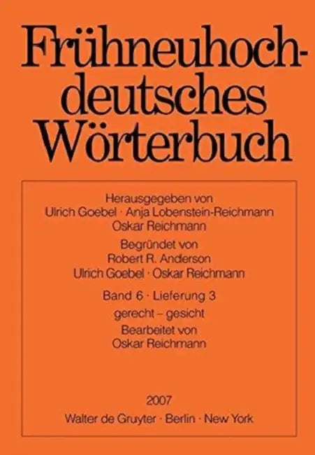 Fruhneuhochdeutsches Worterbuch. Band 6, Lieferung 3: Gerecht - Gesicht by Oskar Reichmann