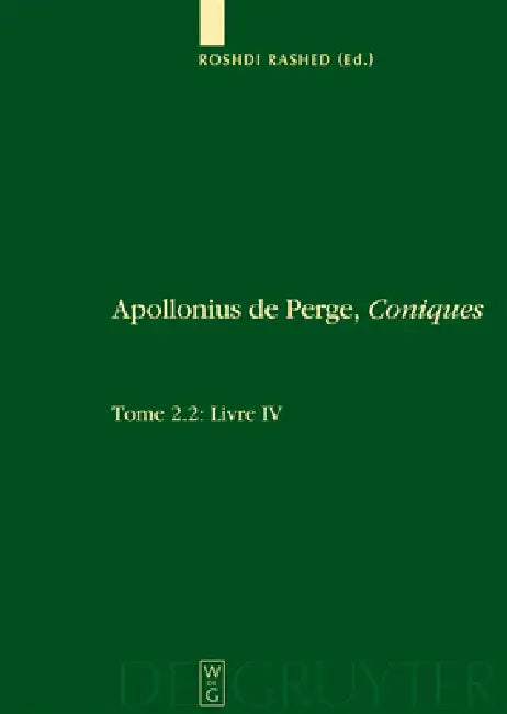 Livre IV. Commentaire Historique Et Mathématique, Édition Et Traduction Du Texte Arabe by Roshdi Rashed