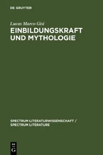 Einbildungskraft und Mythologie by Lucas Marco Gisi