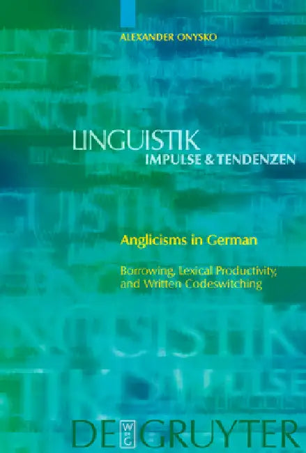 Anglicisms in German by Alexander Onysko