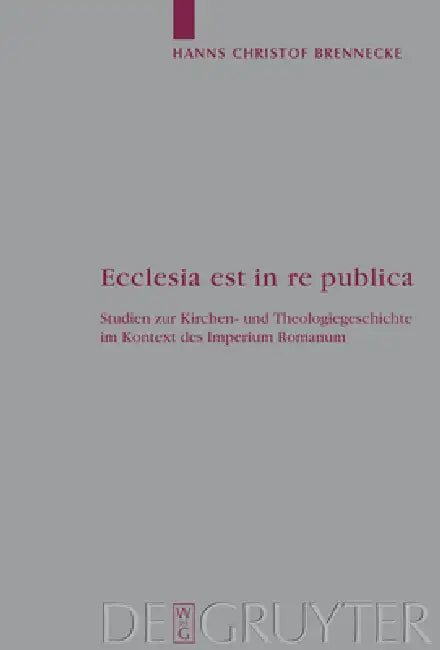 Ecclesia est in re publica by Hanns Christof Brennecke, Uta Heil, Annette Stockhausen