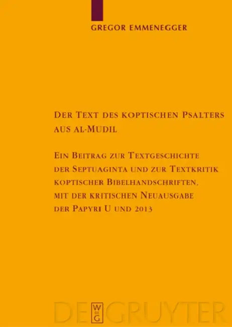 Der Text des koptischen Psalters aus al-Mudil by Gregor Emmenegger