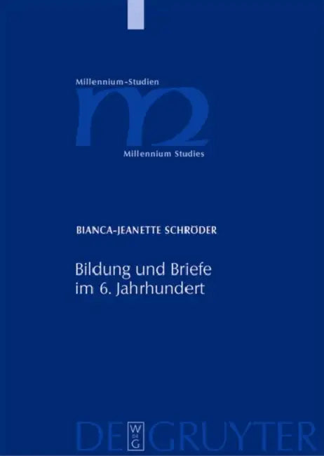 Bildung und Briefe im 6. Jahrhundert by Bianca-Jeanette Schröder