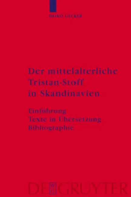 Der mittelalterliche Tristan-Stoff in Skandinavien by Heiko Uecker