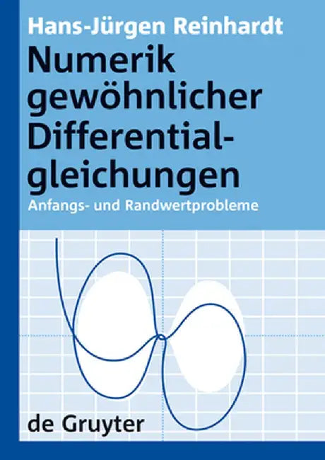 Numerik Gewöhnlicher Differentialgleichungen by Hans-Jurgen Reinhardt