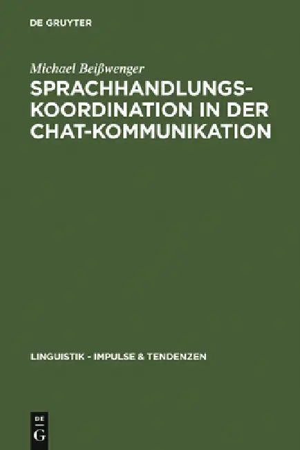 Sprachhandlungskoordination in der Chat-Kommunikation by Michael Beißwenger