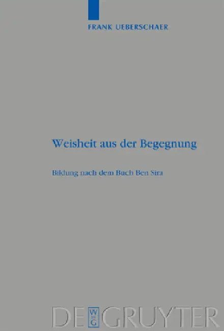 Weisheit aus der Begegnung = Wisdom from Encounter by Frank Ueberschaer