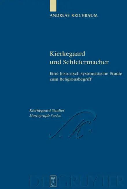 Kierkegaard und Schleiermacher by Andreas Krichbaum