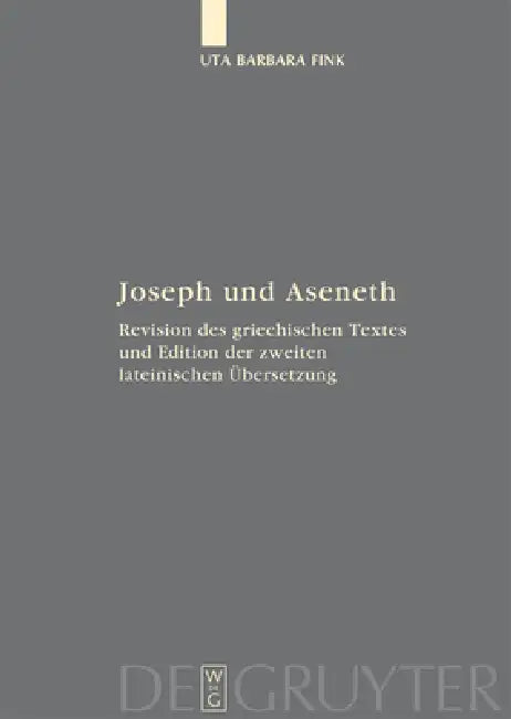 Joseph und Aseneth by Uta Barbara Fink