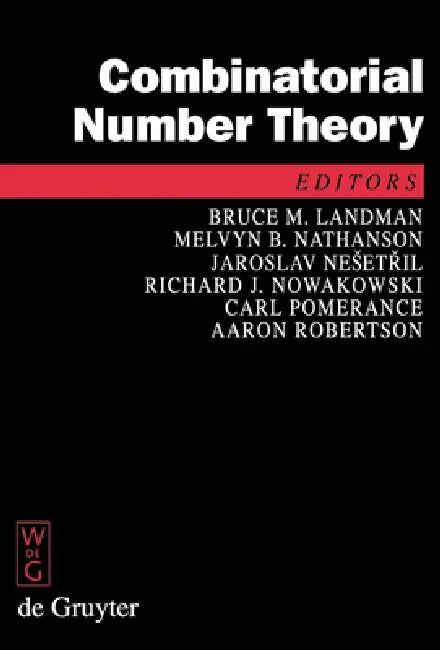 Combinatorial Number Theory: Proceedings of the 'Integers Conference 2007', Carrollton, Georgia, Usa, October 24--27, 2007 by Bruce Landman, Melvyn B. Nathanson, Jaroslav Nesetril